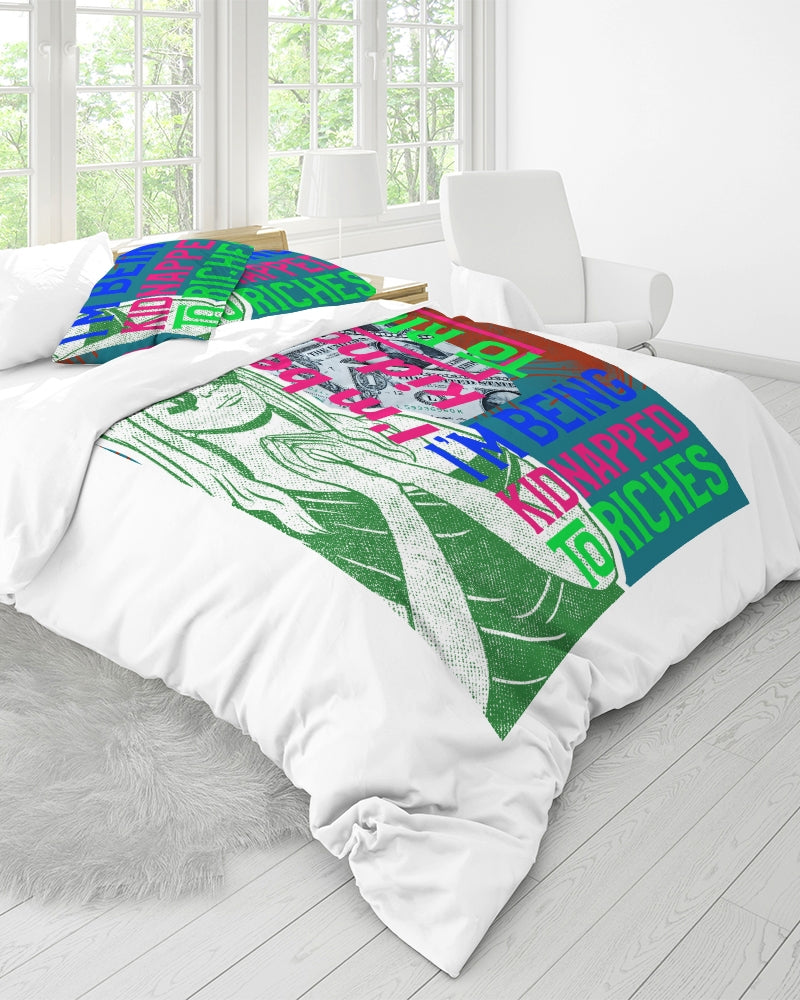 I'm being kidnapped to riches King Duvet Cover Set