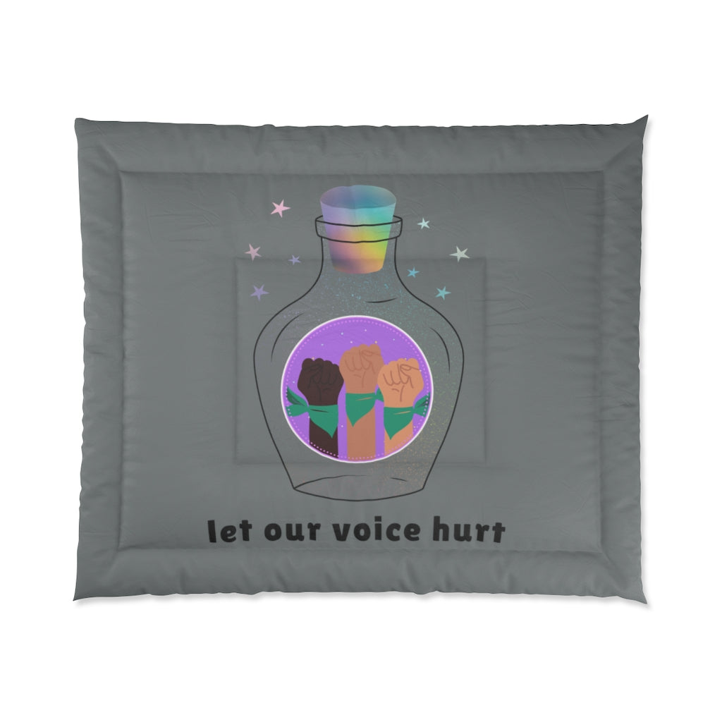 Comforter let our voice hurt