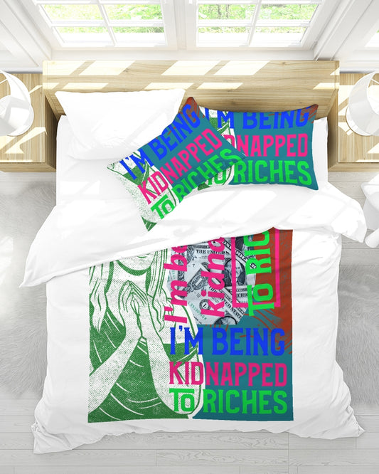 I'm being kidnapped to riches King Duvet Cover Set