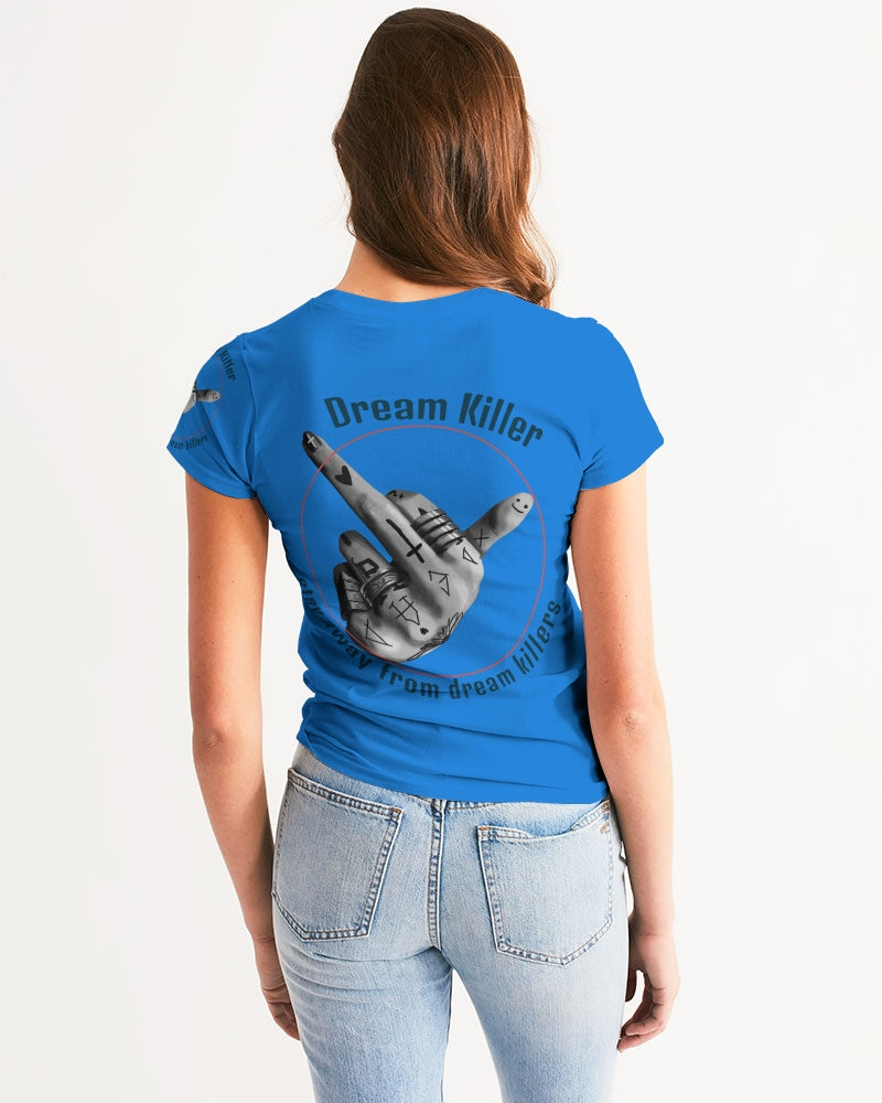 Dream killer Women's Tee