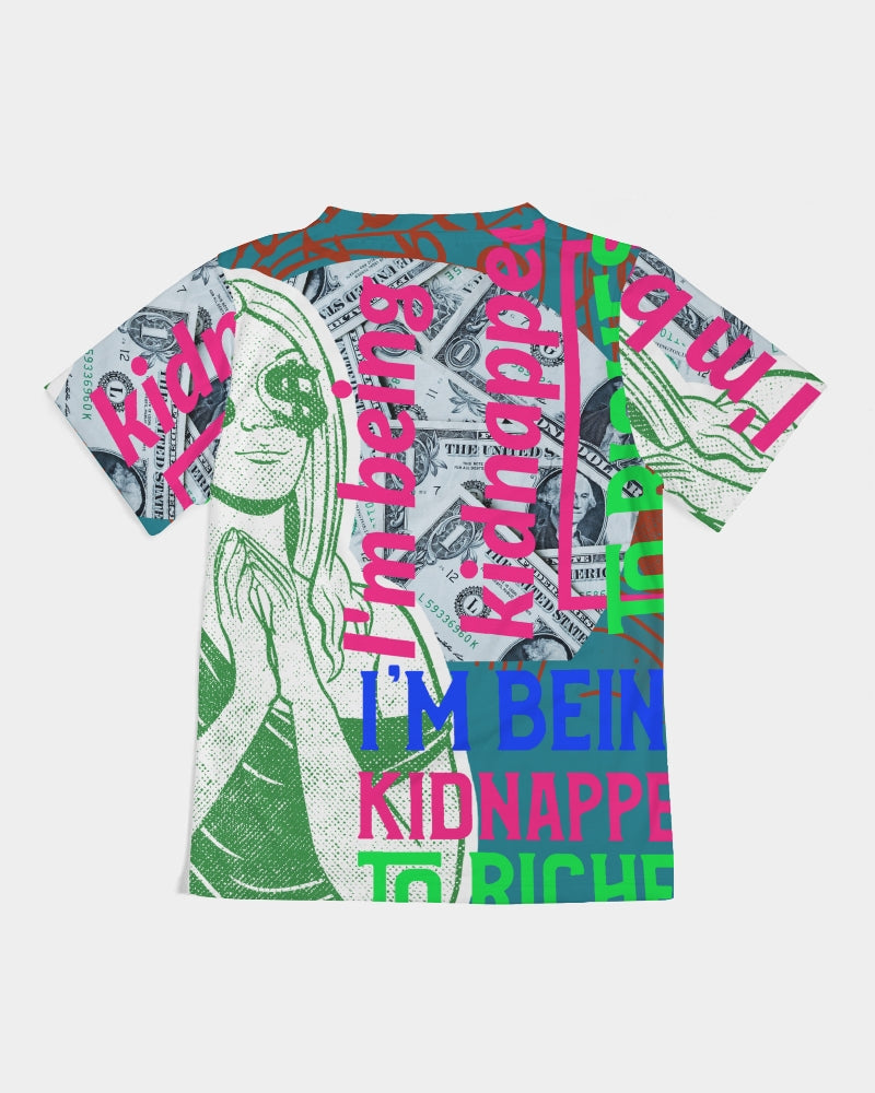 I'm being kidnapped to riches Kids Tee