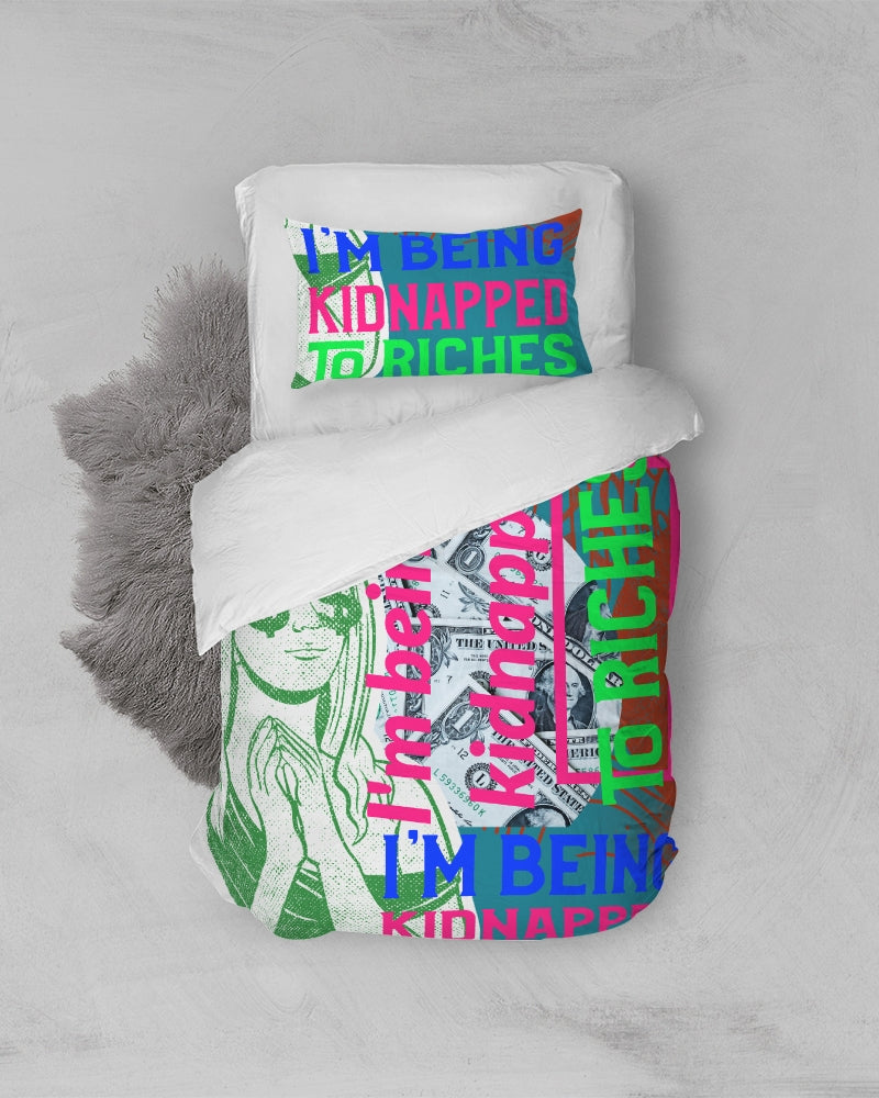 I'm being kidnapped to riches Twin Duvet Cover Set