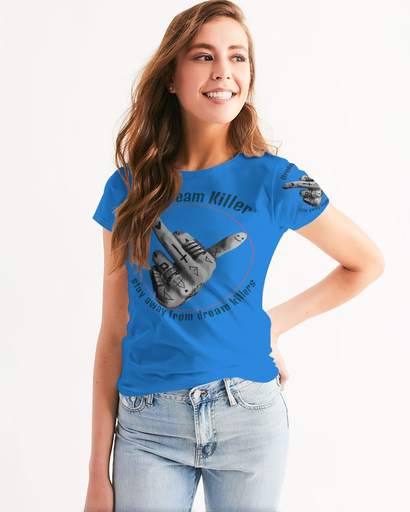 Dream killer Women's Tee