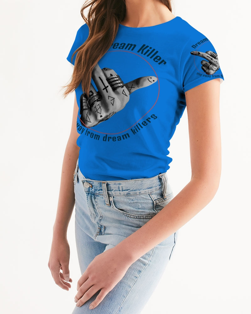 Dream killer Women's Tee